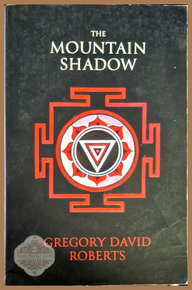 The Mountain Shadow - Gregory David Roberts - Книги
