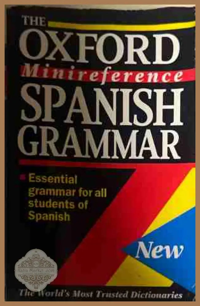 The Oxford Minireference Spanish Grammar - William Rowlinson