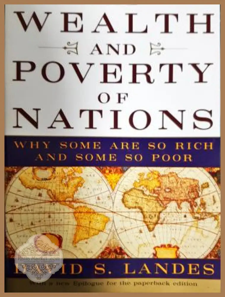 The Wealth and Poverty of Nations - David S. Landes - Книга