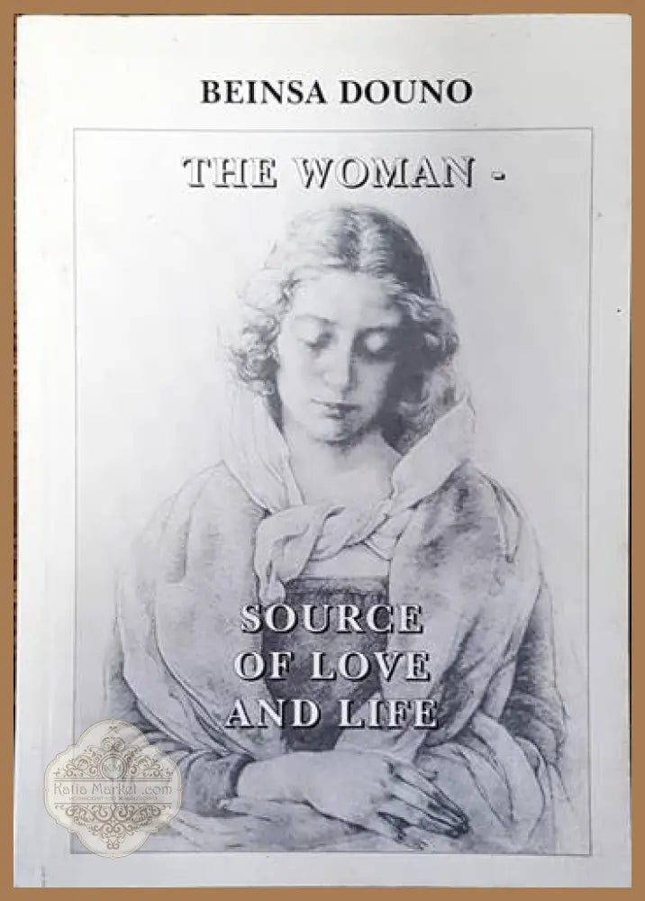 The woman - Source of love and life - Beinsa Douno - Книги