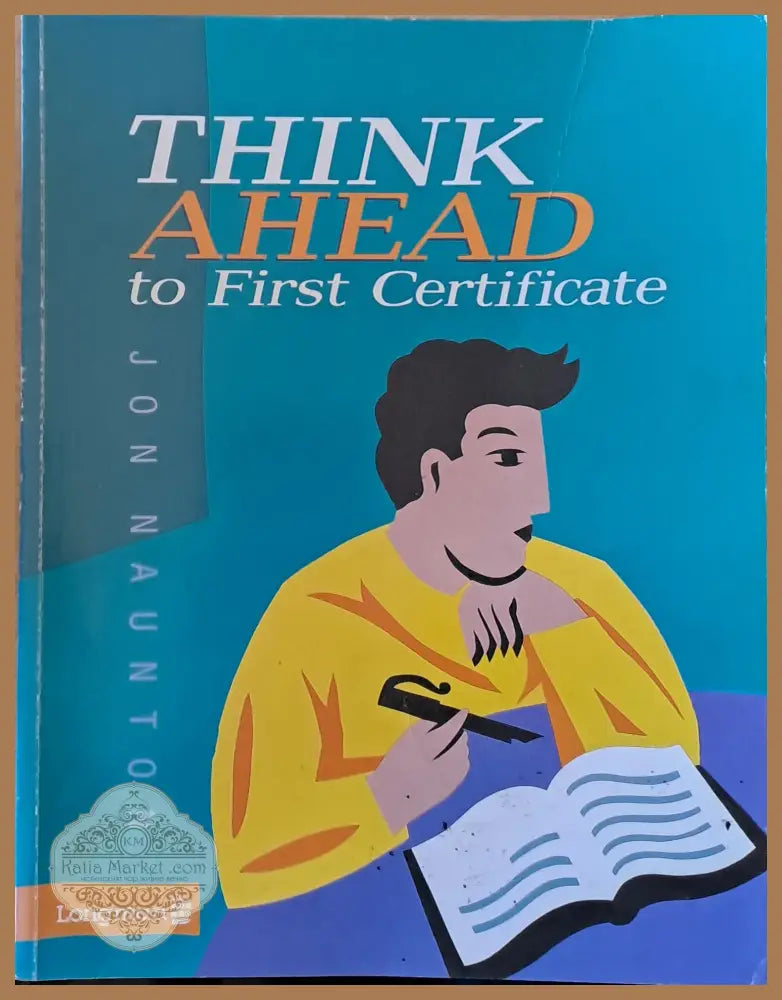 Think Ahead to First Certificate - Jon Naunton - Книги