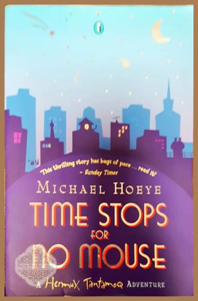 Time stops for no mouse - Michael Hoeye - Книги
