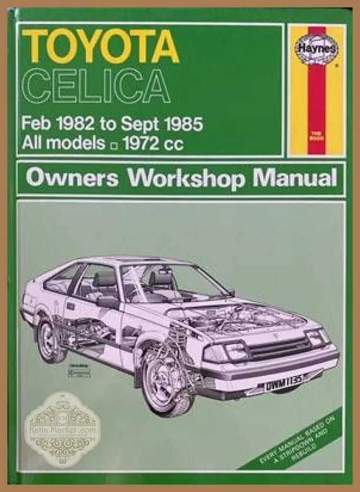 Toyota Celica Feb 1982 to Sept 1985. All models Owners Workshop Manual - Колектив - Книги