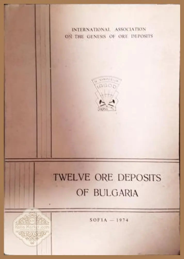 Twelve Ore Deposits of Bulgaria - Collective - Книга