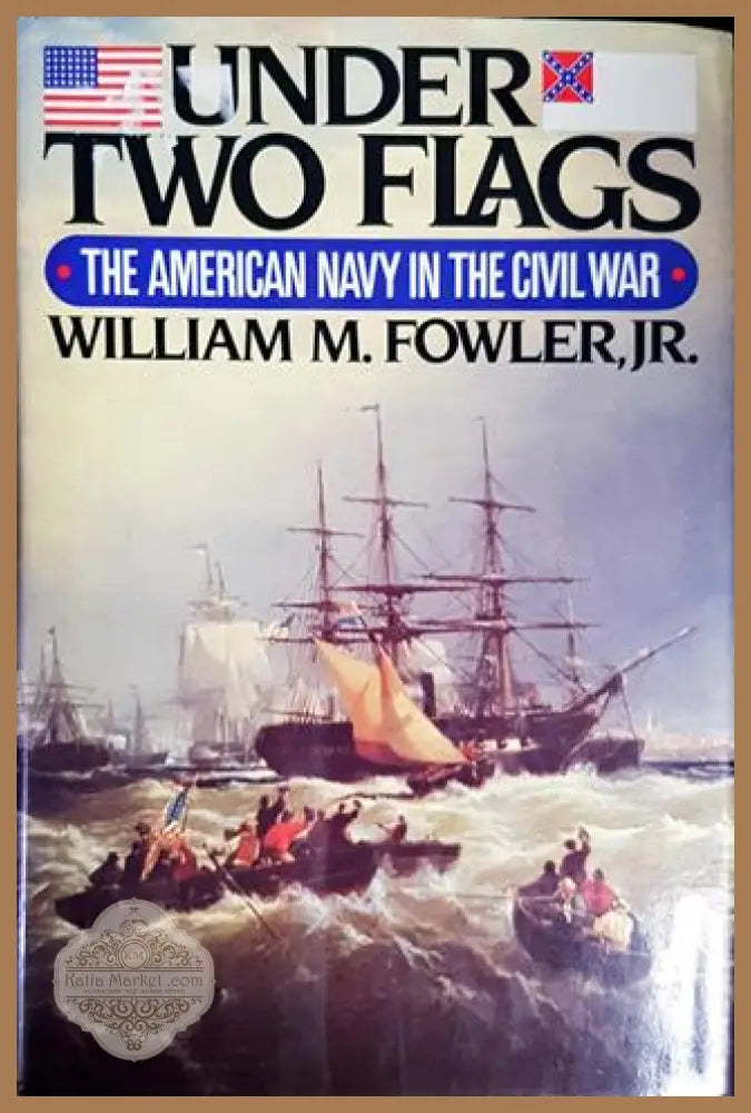 Under two flags - William M. Fowler Jr. - Книги