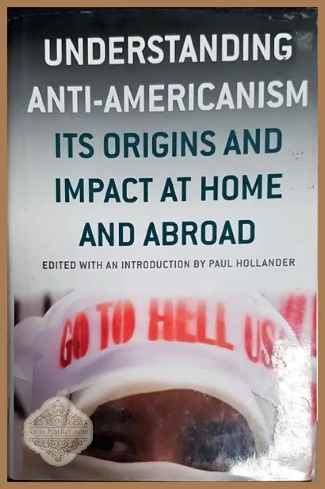 Understanding anti-americanism - Ivan Draev - Книги