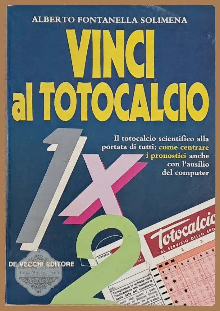 Vinci al Totocalcio - Alberto F. Solimena - Книги