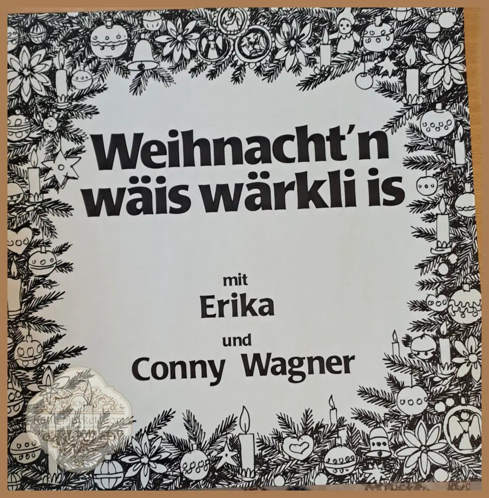 Weihnacht’n wais warkli is. Mit Erika und Conny Wagner - antique