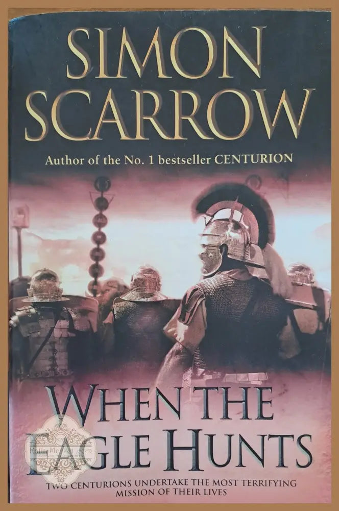 When the eagle hunts - Simon Scarrow - Книги