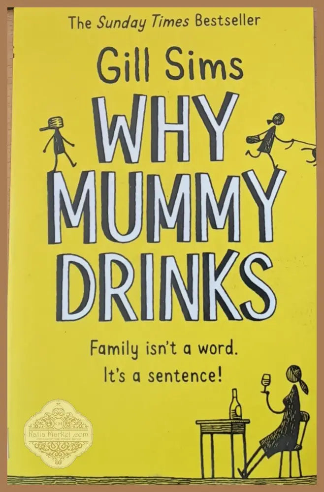 Why Mummy drinks - Gill Sims - Книги