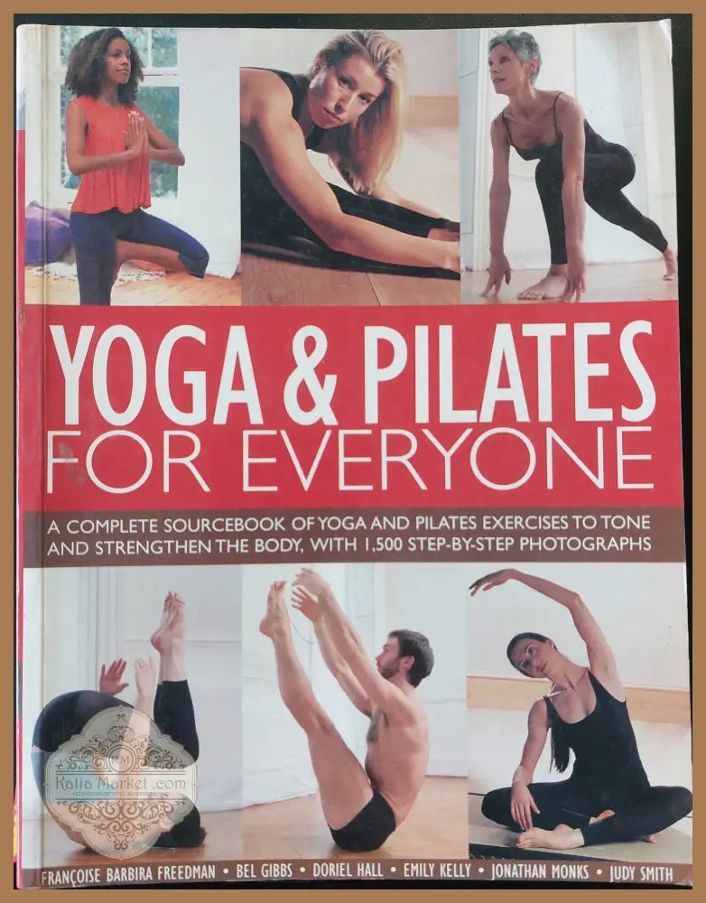 Yoga & Pilates for every one - Francosie Barbira Freedman Bel Gibbs Doriel Hall - Книги