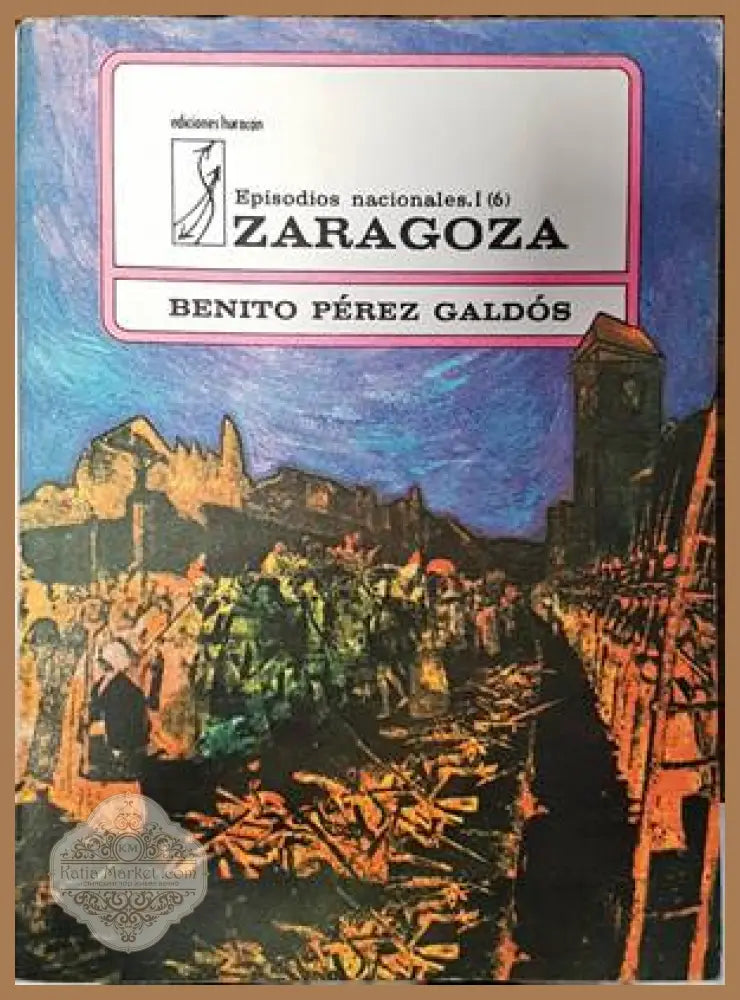 Zaragoza - Benito Pérez Galdós - Книги