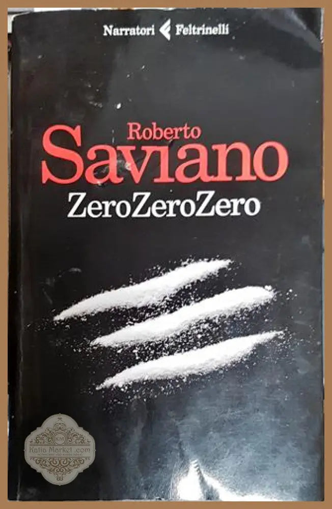ZeroZeroZero - Roberto Saviano - Книга
