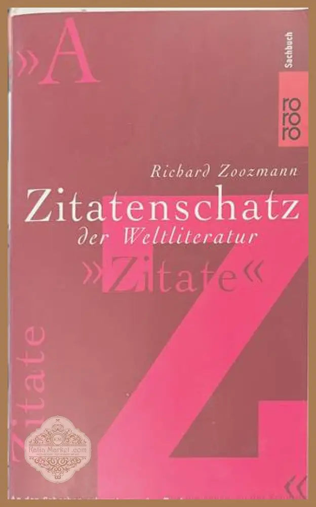Zitatenschatz der Weltliteratur - Richard Zoozmann