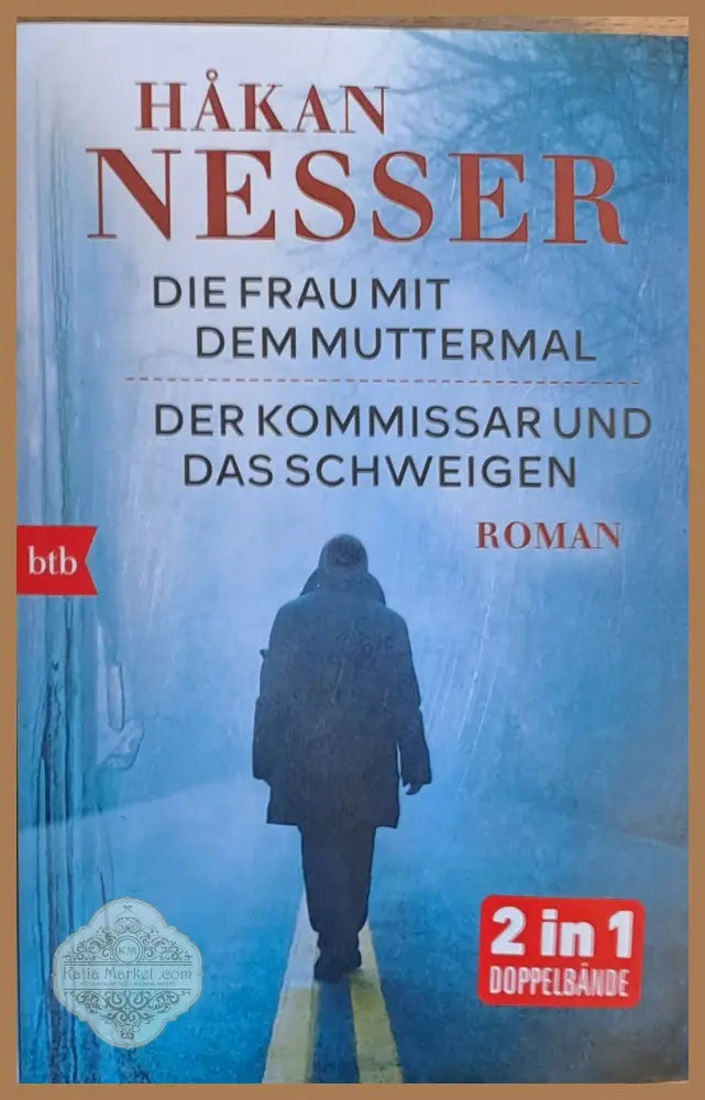 1. Die Frau Mit Dem Muttermal. 2. Der Kommissar Und Das Schweigen - Hakan Nesser - Книги
