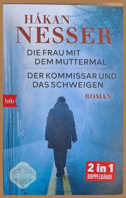 1. Die Frau Mit Dem Muttermal. 2. Der Kommissar Und Das Schweigen - Hakan Nesser - Книги