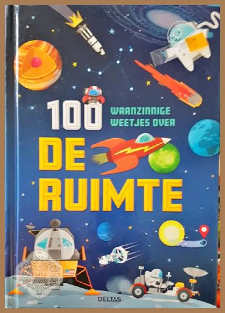 100 waanzinnige weetjes over de Ruimte - Колектив - Книги