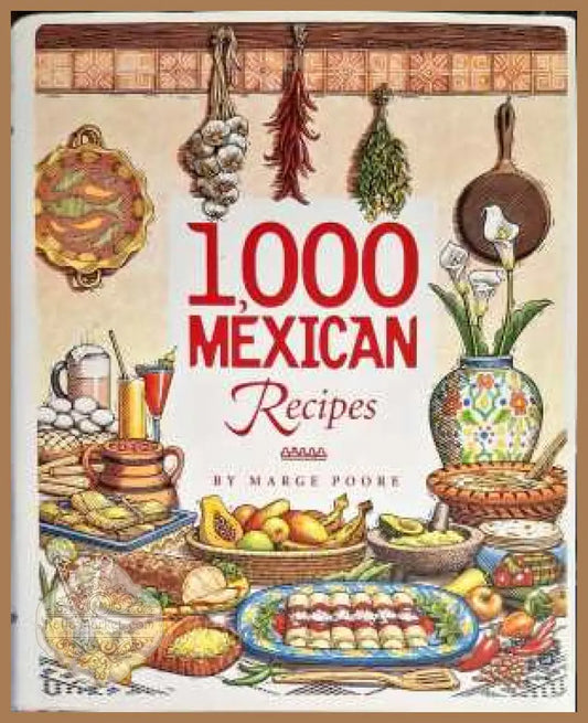 1000 Mexican recipes - Merge Poore - Книги
