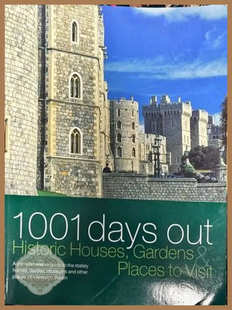 1001 days out Historic Houses Gardens & Places to Visit - --- - Книги