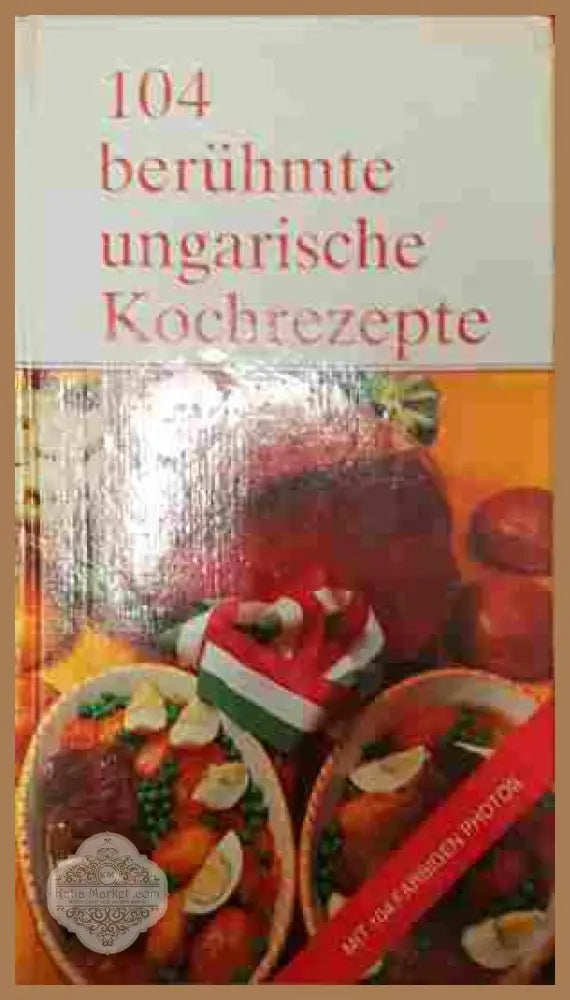 104 berühmte ungarische Kochrezepte - корица