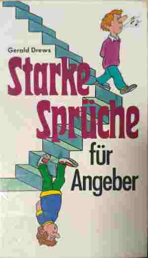 Starke Spruüche für Angeber - Gerald Drews