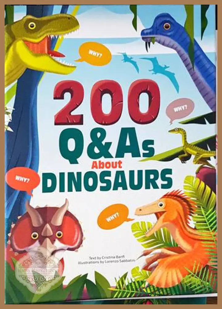 200 Q&As About Dinosaurs - Cristina Banfi - Книги