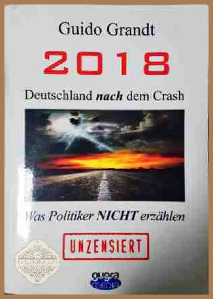 2018 - Deutschland nach dem Crash - Guido Grandt
