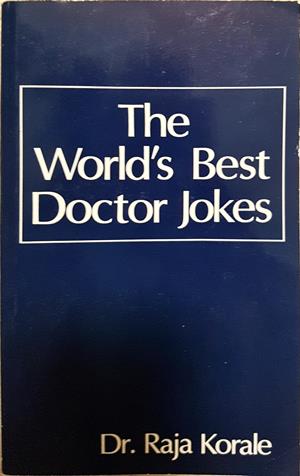 The World's Best Doctor Jokes - Dr. Raja Korale