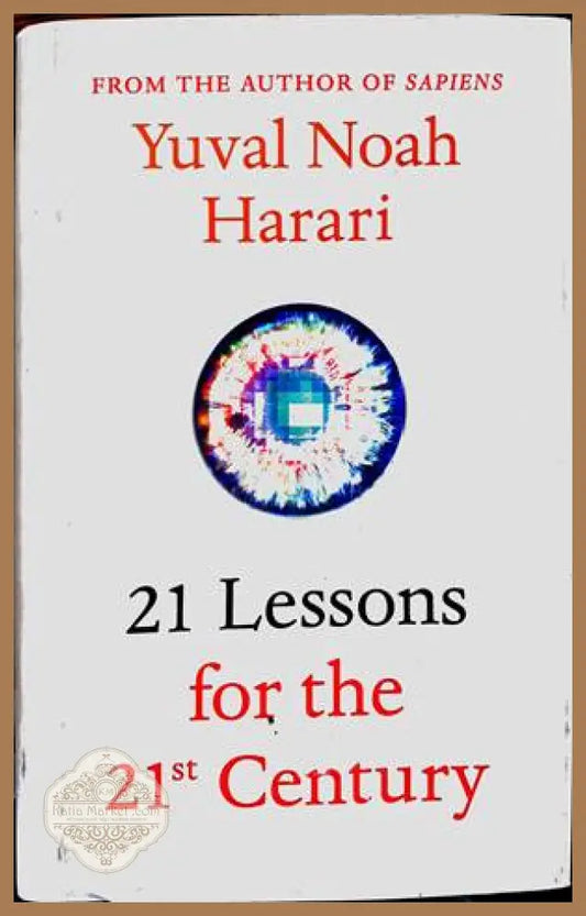 21 Lessons for the 21st Century - Yuval Noah Harari - Книги