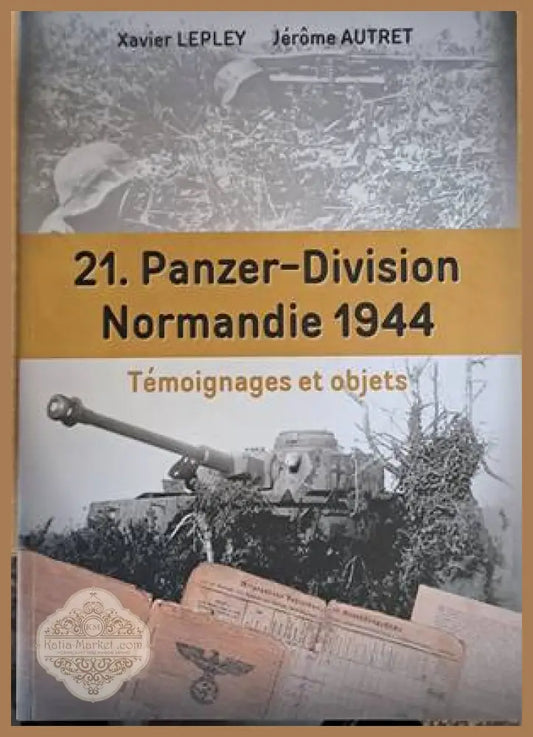 21. Panzer-Division Normandie 1944 - Xavier Lepley / Jerome Autret - Книги
