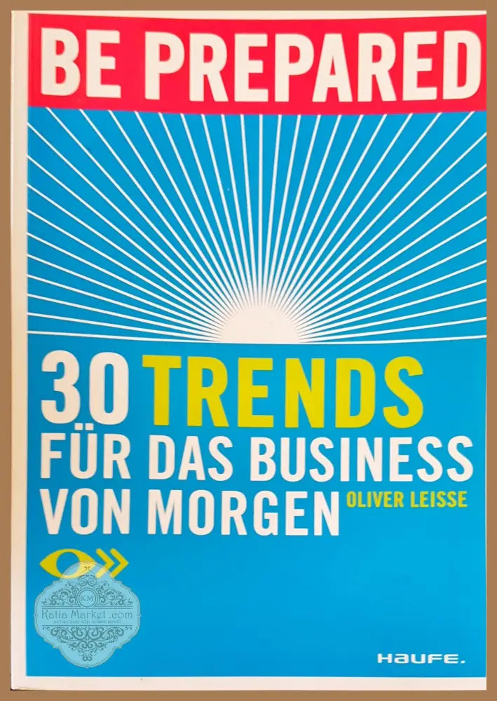 30 trends fur das business von morgen - Oliver Leisse - Книги