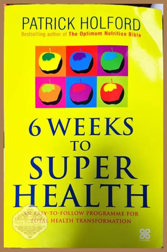 6 Weeks to Superhealth - Patrick Holford - Книги