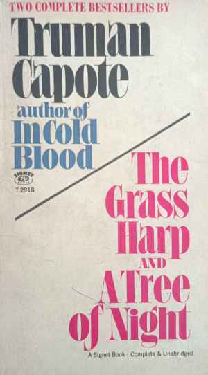 The grass harp; and A tree of night: and other stories - Truman Capote