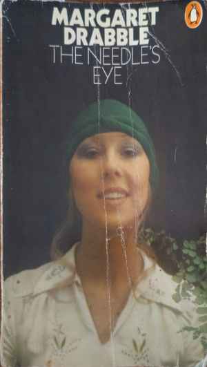 The Needle's Eye - Margaret Drabble