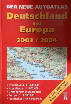 Der neue Autoatlas: Deutschland und Europa 2003 / 2004 - Колектив