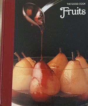 The Good Cook: Fruits - Richard Olney