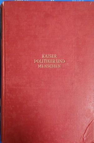 Kaiser, Politiker und Menschen - Franz Brandl