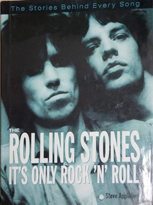 The Rolling Stones: It's Only Rock 'n' Roll - Steve Appleford