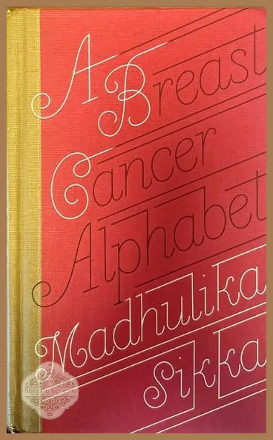A Breast Cancer Alphabet - Madhulika Sikka - Книги