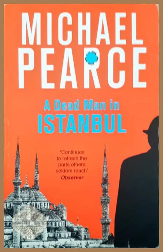 A dead man in Istanbul - Michael Pearce - Книги