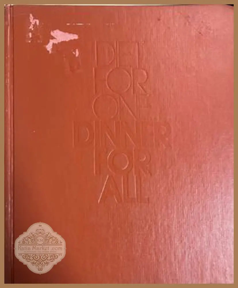 A Diet for One, Dinner for All от Beryl M. Marton