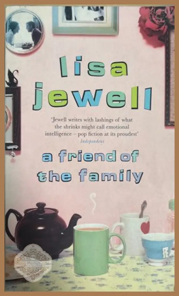 A friend of the family - Lisa Jewell