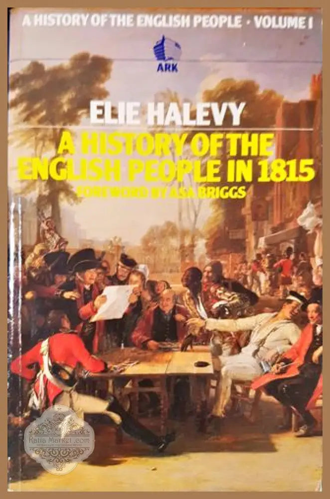 A History of the English People in 1815. Vol. 1 - Книга