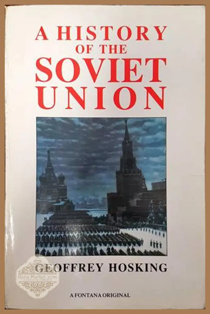 A History of the Soviet Union - Geoffrey Hosking - Книги