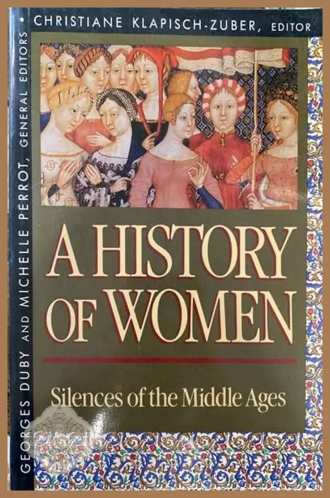 A History of Women: Silences of the Middle Ages - Georges Duby - Книги