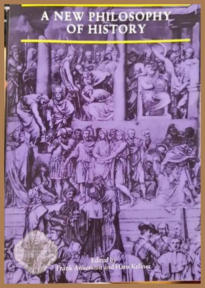 A New Philosophy of History - Frank Ankersmit Hans Kellner - Книга