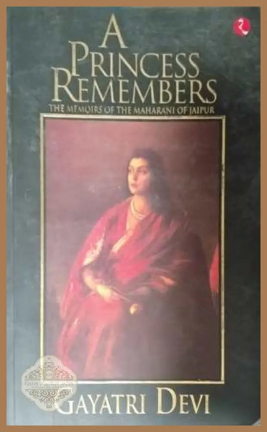 A Princess Remembers - Gayatri Devi