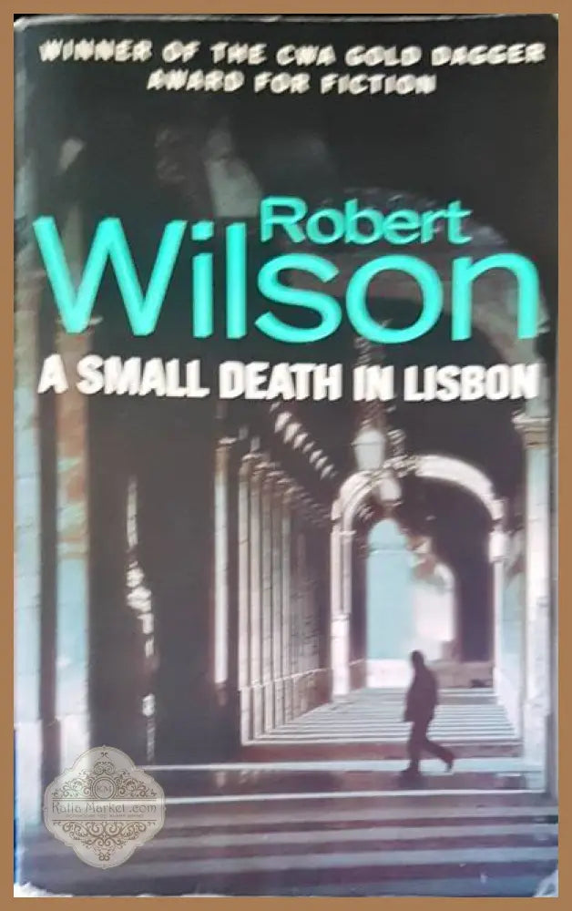 A small death in Lisbon - Robert Wilson - Книги