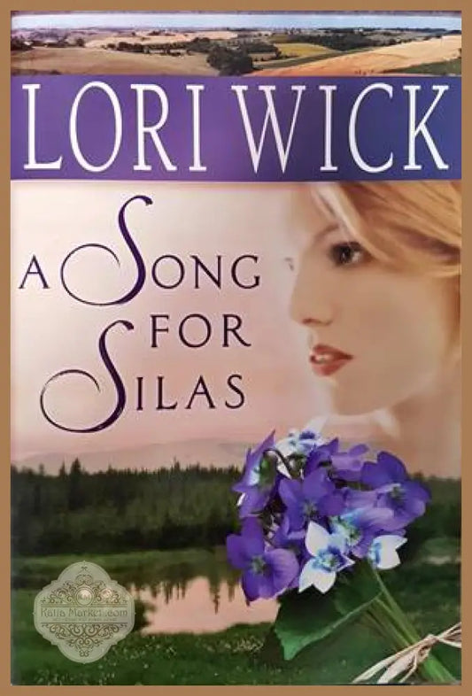 A Song for Silas - Lori Wick - Книги