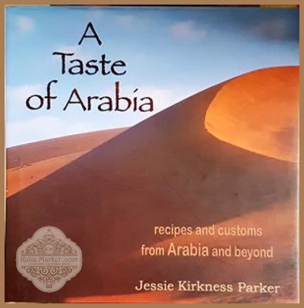 A Taste of Arabia - Jessie Kirkness Parker